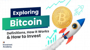 Exploring-Bitcoin-Definitions,-How-It-Works-&-How-to-Invest