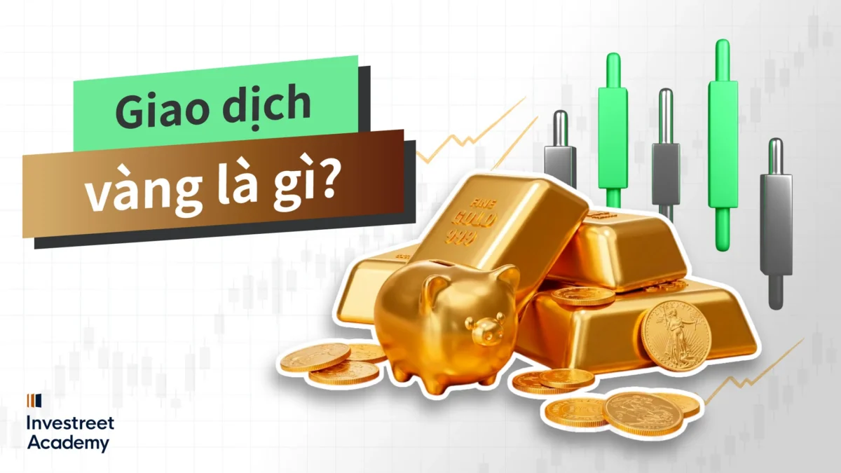 What-is-Gold-Trading-&-How-to-Trade-Gold-VN