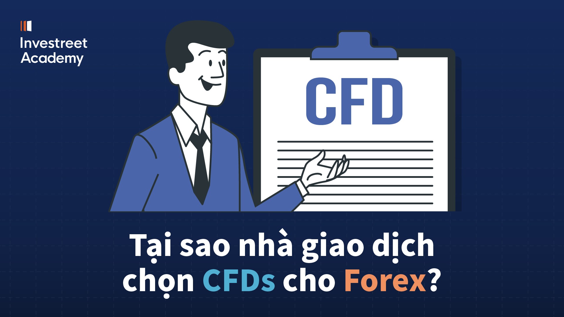 Tại sao các trader sử dụng CFD cho Forex? (3:18 - 4:00)